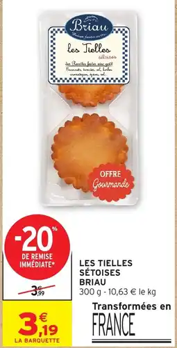 Intermarché Hyper Briau Les Tielles sétolaises offre