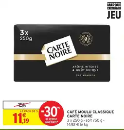 Intermarché Hyper CARTE NOIRE CAFÉ MOULU CLASSIQUE offre