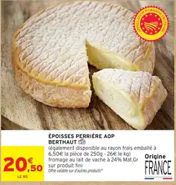 Intermarché Hyper BERTHAUT ÉPOISSES PERRIÈRE AOP offre