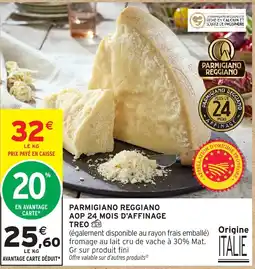 Intermarché Hyper PARMIGIANO REGGIANO offre