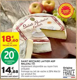 Intermarché Hyper WALCHLI Saint Nectaire Laitier offre