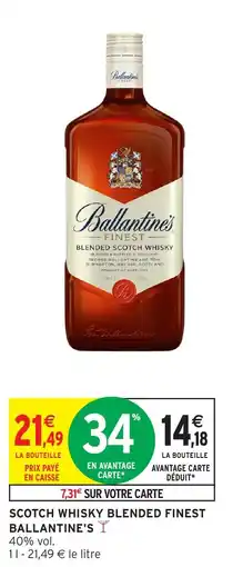 Intermarché Hyper Ballantine's Scotch Whisky Blended Finest offre