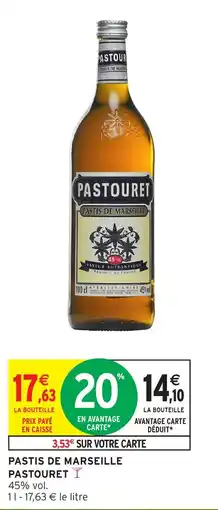 Intermarché Hyper PASTOURET PASTIS DE MARSEILLE offre
