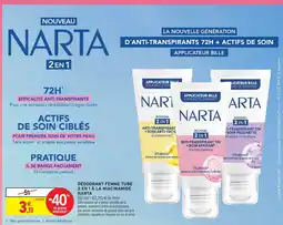 Intermarché Hyper NARTA Déodorant Femme Tube 2 en 1 offre