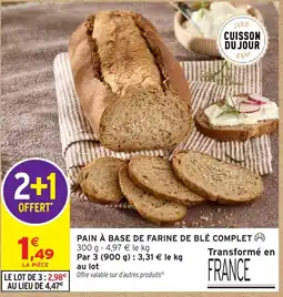 Intermarché Hyper PAIN À BASE DE FARINE DE BLÉ COMPLET offre