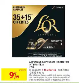 Intermarché Hyper L'OR CAPSULES ESPRESSO RISTRETTO offre
