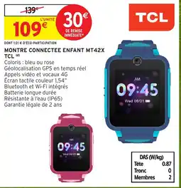 Intermarché Hyper TCL MONTRE CONNECTEE ENFANT MT42X offre