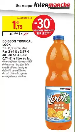 Intermarché Hyper LOOK Boisson tropical offre