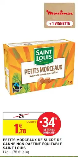 Intermarché Hyper Saint Louis Petits morceaux de sucre de canne non raffiné équitable offre