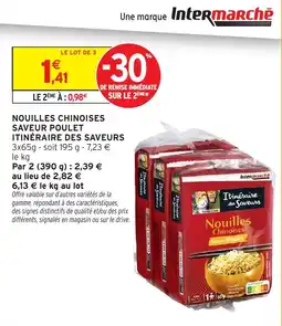 Intermarché Hyper Itinéraire des Saveurs Nouilles Chinoises offre