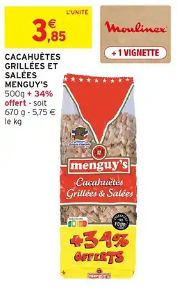 Intermarché Hyper Menguy's Cacahuètes Grillées & Salées offre