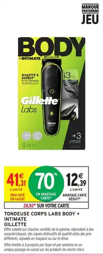 Intermarché Hyper Gillette Tondeuse corps Labs Body + Intimate offre