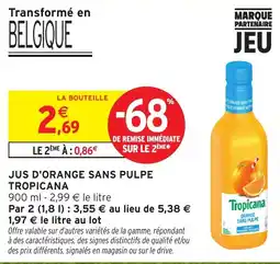 Intermarché Hyper Tropicana Jus d'orange sans pulpe offre