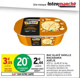 Intermarché Hyper Adélie Bac glacé vanille macadamia offre