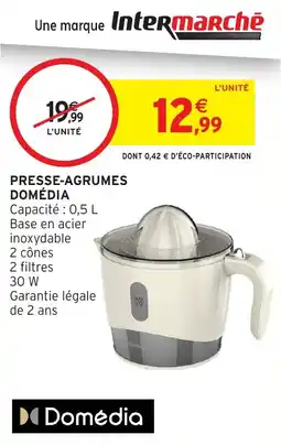 Intermarché Hyper Domédia PRESSE-AGRUMES offre
