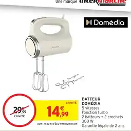 Intermarché Hyper Domédia Batteur offre