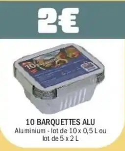 La Foir'Fouille 10 barquettes alu offre