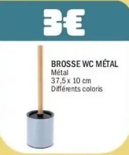 La Foir'Fouille Brosse wc métal offre