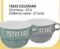 La Foir'Fouille COLORAMA TASSE offre