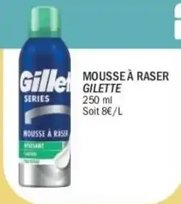 La Foir'Fouille Gillette Series Mousse à raser offre