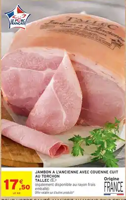 Intermarché TALLEC Jambon à l'Ancienne offre