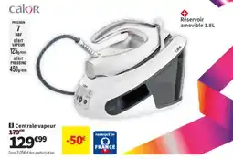 Conforama calor Centrale vapeur offre
