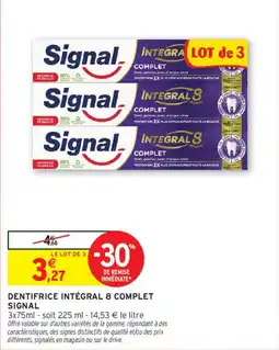 Intermarché Signal Dentifrice Intégral 8 Complet offre