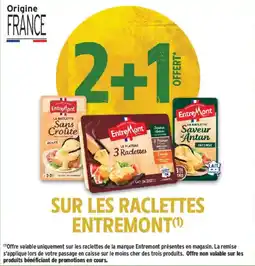 Intermarché Entremont Raclette offre