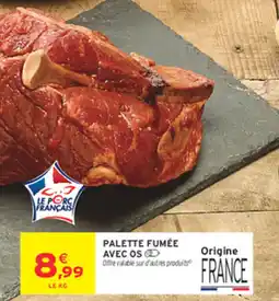 Intermarché Hyper Le Porc Français Palette fumée avec os offre