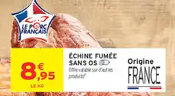 Intermarché Hyper Le Porc Français Échine Fumée Sans Os offre