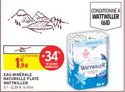 Intermarché Hyper Wattwiller Eau minérale naturelle plate offre