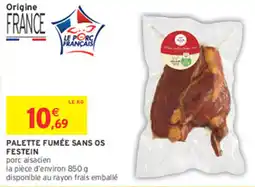 Intermarché Hyper FESTEIN Palette fumée sans os offre