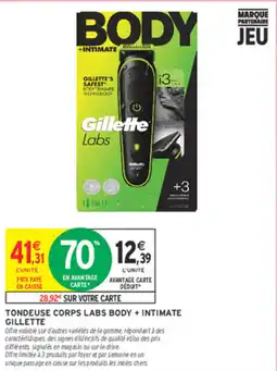 Intermarché Express Gillette tondeuse corps labs body + intimate offre