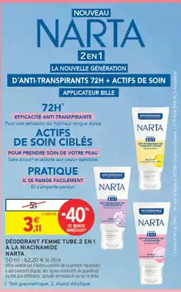 Intermarché Express NARTA Déodorant Femme Tube 2 en 1 à la niacinamide offre