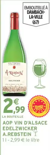 Intermarché Hyper Aop vin d'alsace edelzwicker a.rebstein offre
