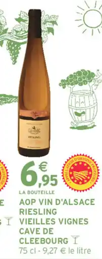 Intermarché Hyper Aop vin d'alsace riesling vieilles vignes cave de cleebourg offre