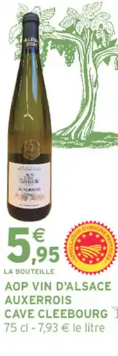 Intermarché Hyper Aop vin d'alsace auxerrois cave cleebourg offre