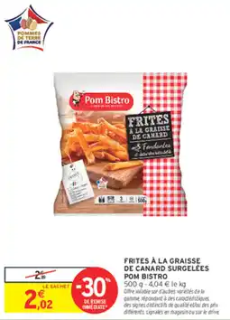 Intermarché Contact Pom Bistro Frites à la graisse de canard offre
