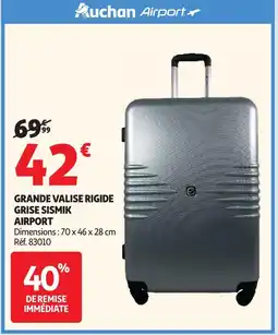 Auchan Airport grande valise rigide grise sismik offre