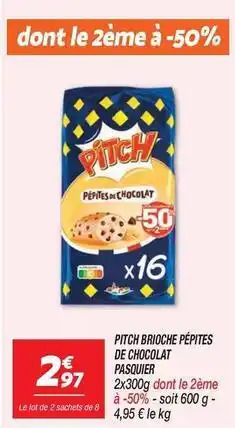 Netto Pasquier - pitch brioche pepites de chocolat offre