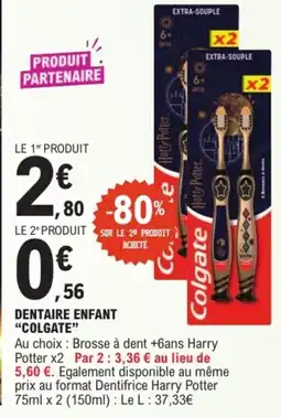 E.Leclerc Colgate DENTAIRE ENFANT offre