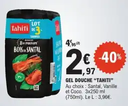 E.Leclerc Tahiti Gel douche offre