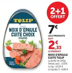 U Express TULIP Noix d'épaule cuite offre