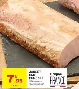 Intermarché Jarret cru fume offre