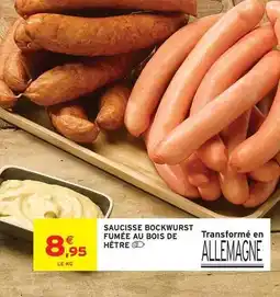 Intermarché Saucisse bockwurst fumée au bois de hêtre offre