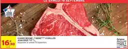 Intermarché Jean rosé - viande bovine: t-bonne à griller offre