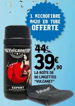 E.Leclerc Vulcanet Lingettes offre