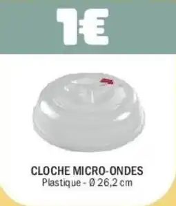 La Foir'Fouille Cloche micro-ondes offre