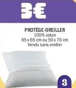 La Foir'Fouille PROTÈGE-OREILLER offre