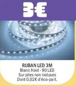 La Foir'Fouille RUBAN LED 3M offre